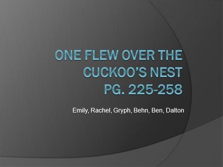 Emily, Rachel, Gryph, Behn, Ben, Dalton. Summary  In the morning, Chief sees his name signed up for the fishing trip and he gets really excited.  Everyone.