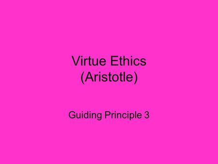 Virtue Ethics (Aristotle)