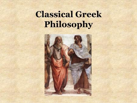 Classical Greek Philosophy