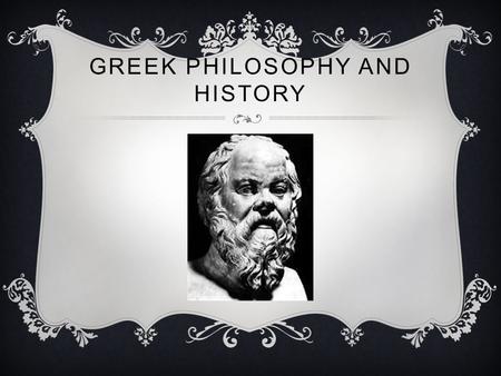 Greek Philosophy and History