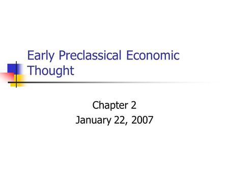 Early Preclassical Economic Thought