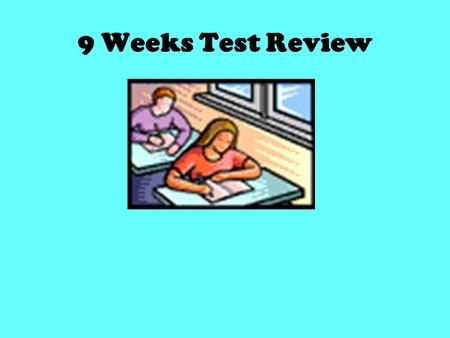 9 Weeks Test Review. Aristotle--- was the first to place living things into categories according to where they lived and if they had “blood”