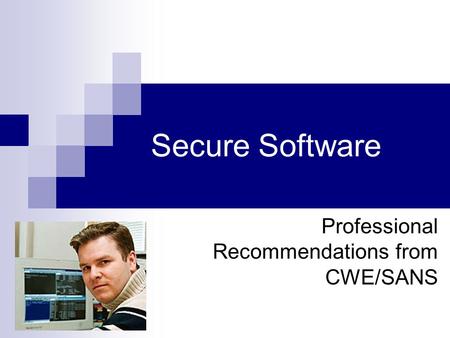 Secure Software Professional Recommendations from CWE/SANS.