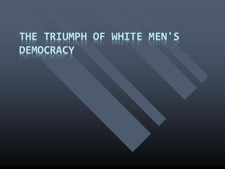 I. Democracy in Theory and Practice  Fear that democracy would lead to anarchy wanes in the 1820s and 1830s  Equality of opportunity stressed  America.