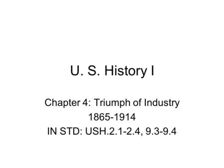 Chapter 4: Triumph of Industry IN STD: USH ,