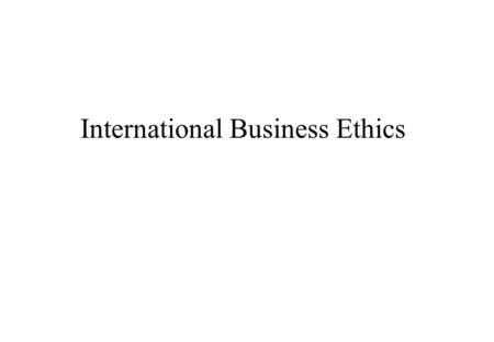 International Business Ethics. In December 1996, the German newspaper, Der Tagesspiegel, ran a story under the headline: “C ORRUPTION PART OF TRADITIONAL.