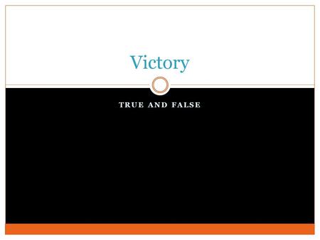 TRUE AND FALSE Victory. Introduction Pyrrhus (319-272 B.C.), king of Epirus in northwestern Greece (306-272 B.C.). A daring general, he was invited by.