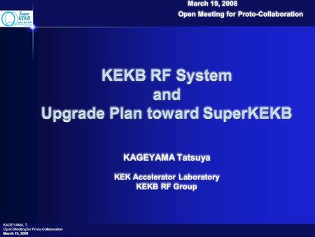 KAGEYAMA, T. Open Meeting for Proto-Collaboration March 19, 2008.