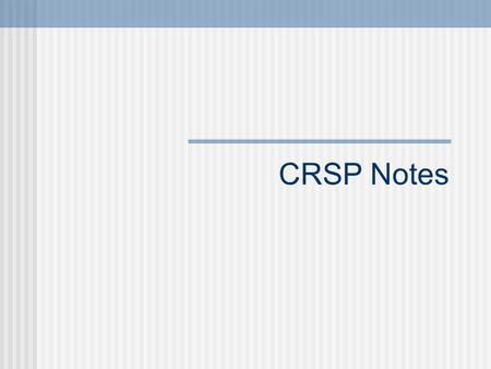 CRSP Notes.