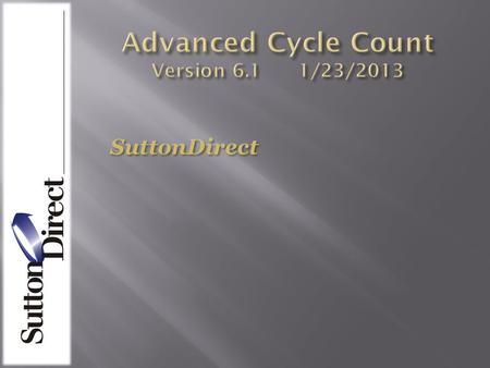 Www.sutto ndirec.tom SuttonDirect. www.sutto ndirec.tom Utilizes SYSPRO’s Inventory ABC Analysis Allows users to establish the frequency of counts Provides.