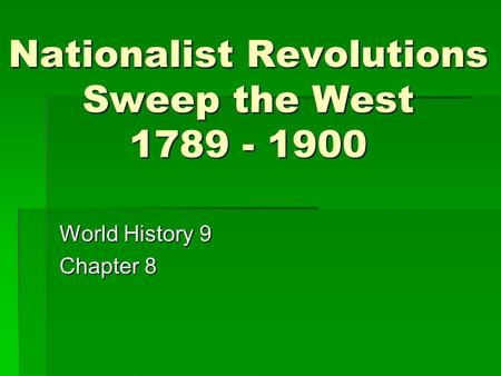 Nationalist Revolutions Sweep the West