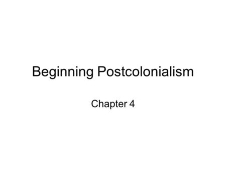 Beginning Postcolonialism