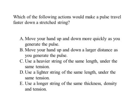 Move your hand up and down more quickly as you generate the pulse.