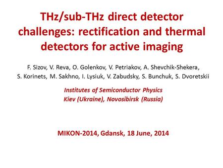 F. Sizov, V. Reva, O. Golenkov, V. Petriakov, A. Shevchik-Shekera,