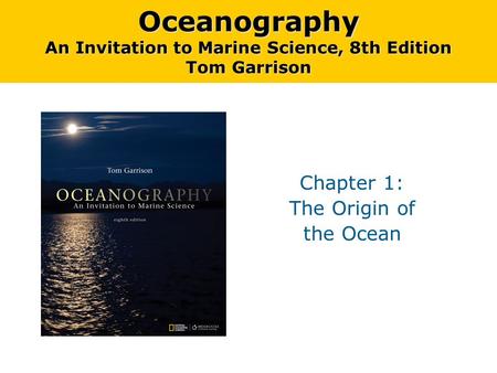 Oceanography An Invitation to Marine Science, 8th Edition Tom Garrison