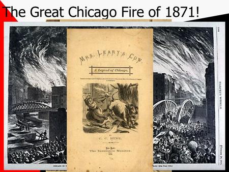 The Great Chicago Fire of 1871! Fire Safety Tips and Techniques.