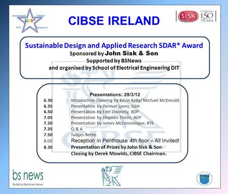 Presentations: 29/3/12 6.30 Introduction Opening by Kevin Kelly/ Michael McDonald 6.35 Presentation by Dermot Lyons, GSH 6.50 Presentation by Edel Donnelly,