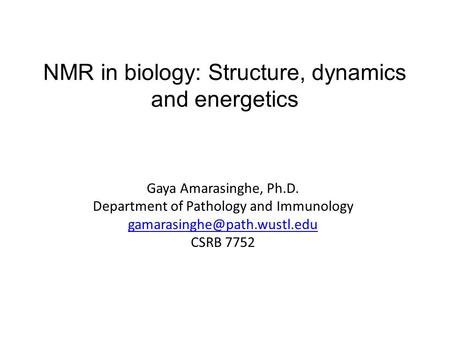 NMR in biology: Structure, dynamics and energetics