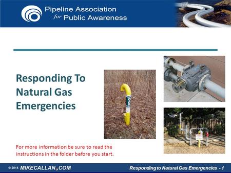 Www.AirgasACE.com Responding to Natural Gas Emergencies - 1 Return to Game BoardAnswer Responding To Natural Gas Emergencies For more information be sure.