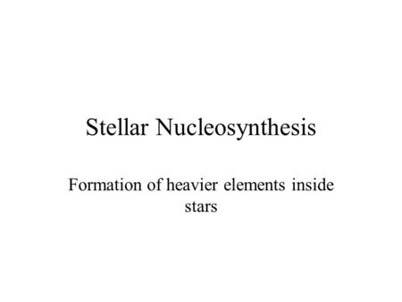 Stellar Nucleosynthesis