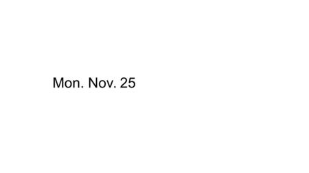 Mon. Nov. 25. claim preclusion issue preclusion.