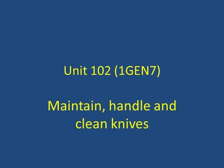 Maintain, handle and clean knives