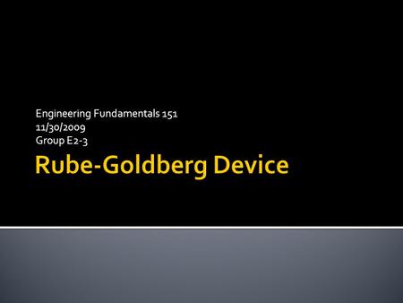 Engineering Fundamentals 151 11/30/2009 Group E2-3.