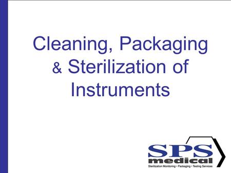 Cleaning, Packaging & Sterilization of Instruments