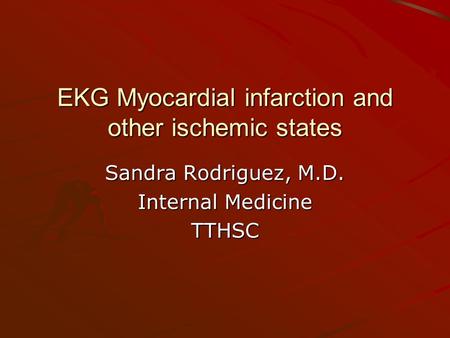 EKG Myocardial infarction and other ischemic states