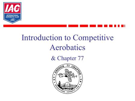 Introduction to Competitive Aerobatics & Chapter 77.