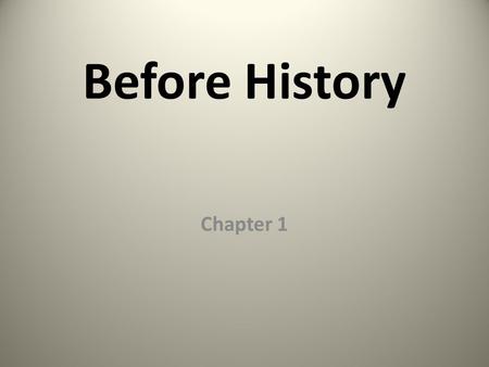 Before History Chapter 1.