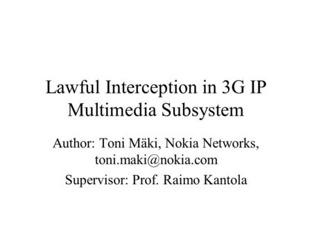 Lawful Interception in 3G IP Multimedia Subsystem