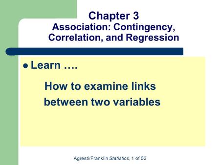 Chapter 3 Association: Contingency, Correlation, and Regression