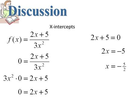 Discussion X-intercepts.