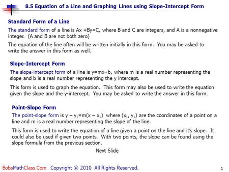 The equation of the line often will be written initially in this form