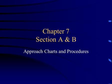 Approach Charts and Procedures