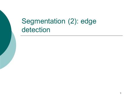 Segmentation (2): edge detection