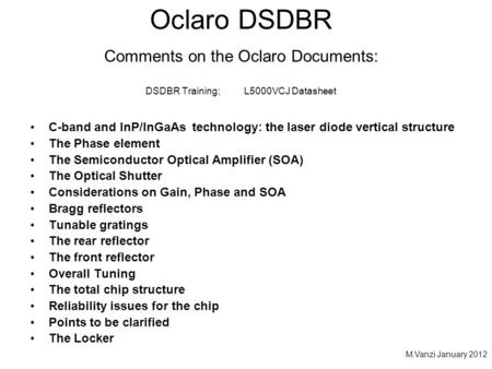 Oclaro DSDBR Comments on the Oclaro Documents: DSDBR Training;L5000VCJ Datasheet C-band and InP/InGaAs technology: the laser diode vertical structure The.