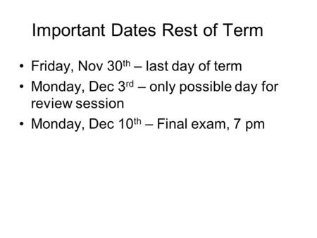 Important Dates Rest of Term