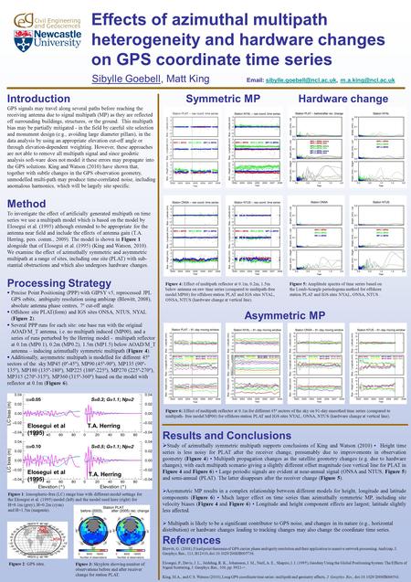 Effects of azimuthal multipath heterogeneity and hardware changes on GPS coordinate time series Sibylle Goebell, Matt King