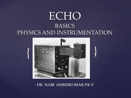 ECHO BASICS PHYSICS AND INSTRUMENTATION