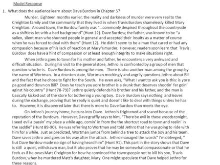 Model Response 1.What does the audience learn about Dave Burdow in Chapter 5? Murder. Eighteen months earlier, the reality and darkness of murder were.