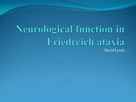 Neurological function in Friedreich ataxia