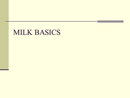 MILK BASICS.