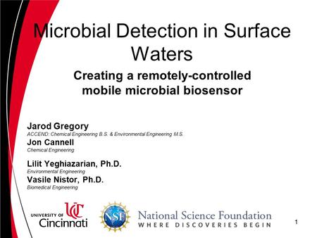 Microbial Detection in Surface Waters Jarod Gregory ACCEND: Chemical Engineering B.S. & Environmental Engineering M.S. Jon Cannell Chemical Engineering.