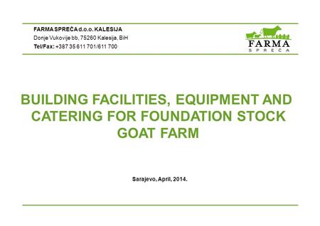 BUILDING FACILITIES, EQUIPMENT AND CATERING FOR FOUNDATION STOCK