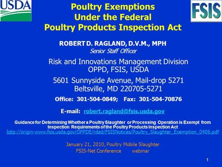 ROBERT D. RAGLAND, D.V.M., MPH Senior Staff Officer Risk and Innovations Management Division OPPD, FSIS, USDA 5601 Sunnyside Avenue, Mail-drop 5271 Beltsville,