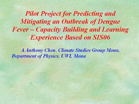 The Dengue-Climate Problem The water problem: In times of rain, pools of water collect in discarded coconut shells, automobile tyres and other nonbiodegradable.