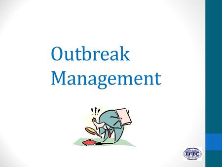 Outbreak Management.