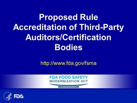 Proposed Rule Accreditation of Third-Party Auditors/Certification Bodies